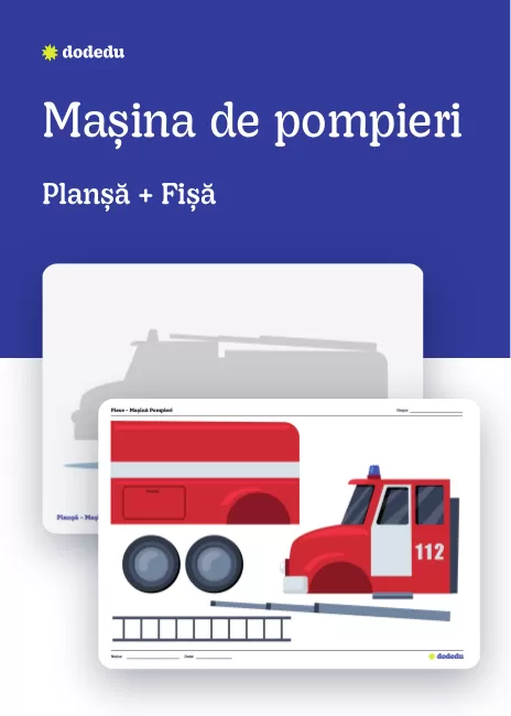 Mașina de pompieri - Set Planșe+Fișă